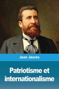 Cover image for Patriotisme et internationalisme