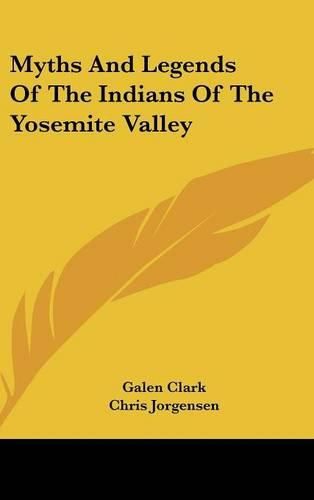 Cover image for Myths and Legends of the Indians of the Yosemite Valley