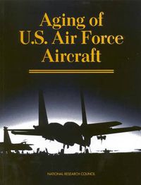 Cover image for Aging of U.S. Air Force Aircraft: Final Report