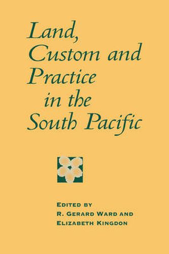 Cover image for Land, Custom and Practice in the South Pacific