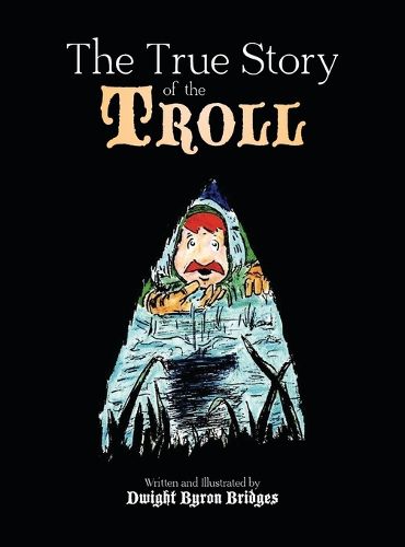 Cover image for The True Story of the Troll