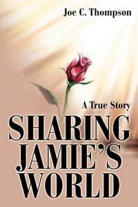 Cover image for Sharing Jamie's World: A True Story