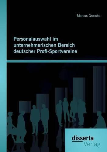 Cover image for Personalauswahl im unternehmerischen Bereich deutscher Profi-Sportvereine