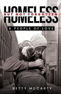 Cover image for Homeless but Not Forgotten