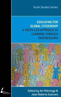 Cover image for Educating for Global Citizenship: A Youth-Led Approach to Learning through Partnerships