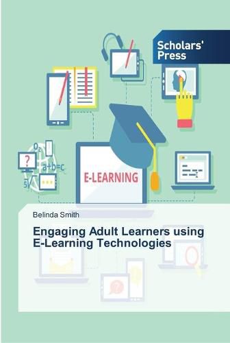 Cover image for Engaging Adult Learners using E-Learning Technologies