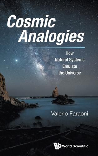 Cover image for Cosmic Analogies: How Natural Systems Emulate The Universe