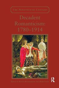 Cover image for Decadent Romanticism: 1780-1914: 1780-1914