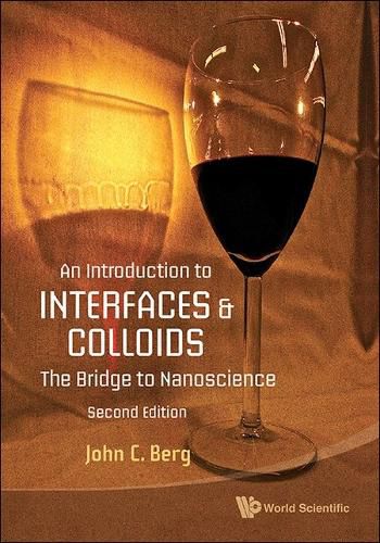 Introduction To Interfaces And Colloids, An: The Bridge To Nanoscience