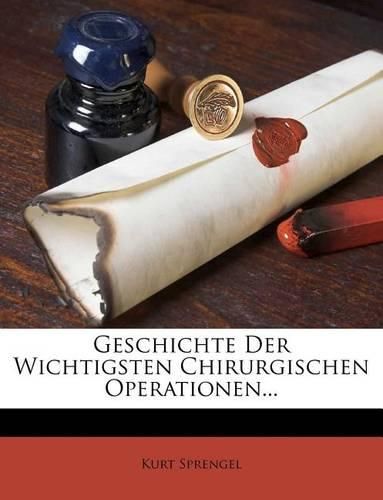 Cover image for Geschichte Der Wichtigsten Chirurgischen Operationen...