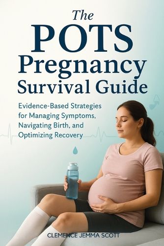 Cover image for The POTS Pregnancy Survival Guide