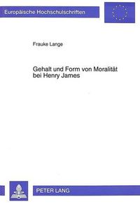 Cover image for Gehalt Und Form Von Moralitaet Bei Henry James