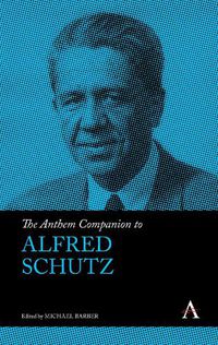 Cover image for The Anthem Companion to Alfred Schutz