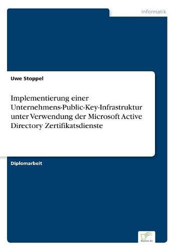 Cover image for Implementierung einer Unternehmens-Public-Key-Infrastruktur unter Verwendung der Microsoft Active Directory Zertifikatsdienste