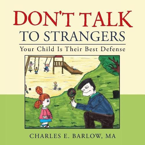 Don't Talk to Strangers: Your Child Is Their Best Defense