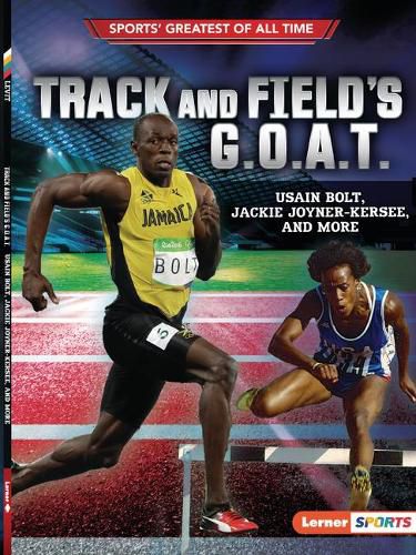 Track and Field's G.O.A.T.: Usain Bolt, Jackie Joyner-Kersee, and More