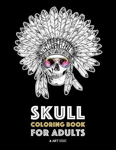 Cover image for Skull Coloring Book for Adults: Detailed Designs for Stress Relief; Advanced Coloring For Men & Women; Stress-Free Designs For Skull Lovers, Great For Halloween Parties