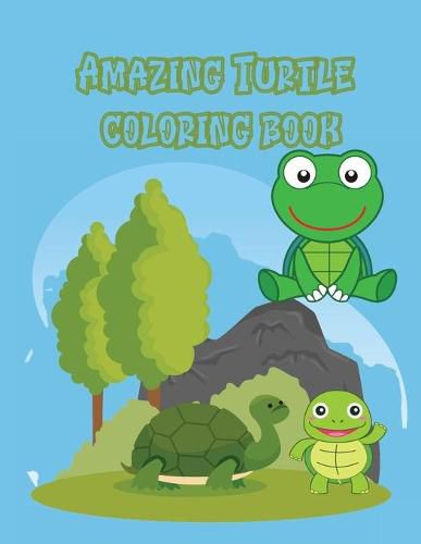 Cover image for Amazing Turtle coloring book: Children Activity Book for Boys & Girls Age 3-8, with 50 Super Fun Coloring Pages of ... (Cool Kids Learning Animals)