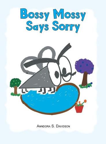 Cover image for Bossy Mossy Says Sorry