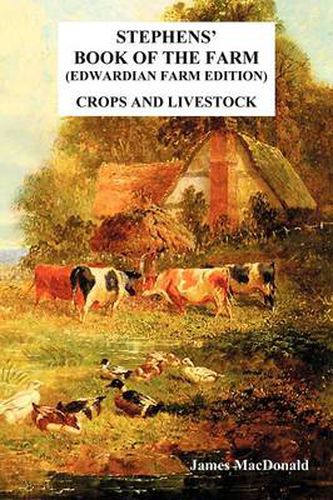 Cover image for Stephens' Book of the Farm Edwardian Farm Edition: Crops and Livestock
