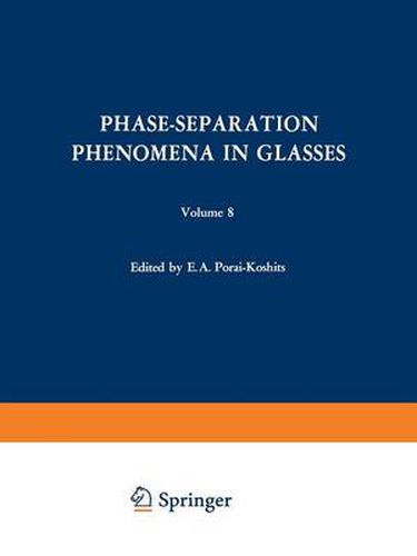 Cover image for Phase-Separation Phenomena in Glasses / Likvatsionnye Yavleniya v Steklakh /: Proceedings of the first All-Union Symposium on Phase-Separation Phenomena in Glasses, Leningrad, April 16-18, 1968