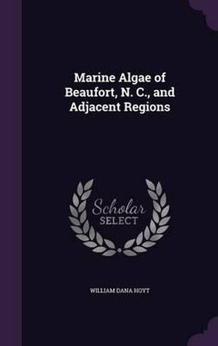 Cover image for Marine Algae of Beaufort, N. C., and Adjacent Regions