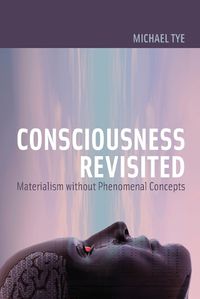 Cover image for Consciousness Revisited: Materialism without Phenomenal Concepts