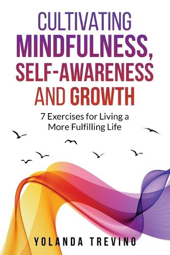 Cover image for Cultivating Mindfulness, Self-Awareness and Growth