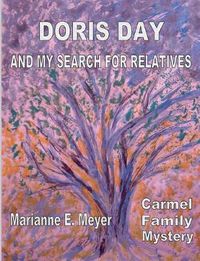 Cover image for Doris Day and my search for relatives: Carmel Family Mystery