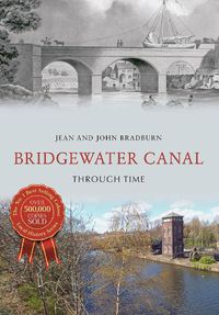 Cover image for Bridgewater Canal Through Time