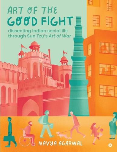 Cover image for Art of the Good Fight: Dissecting Indian Social Ills Through Sun Tzu's Art of War