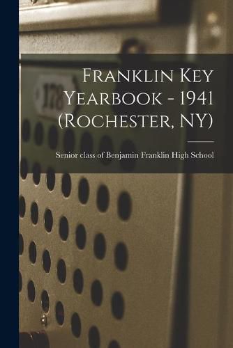 Cover image for Franklin Key Yearbook - 1941 (Rochester, NY)