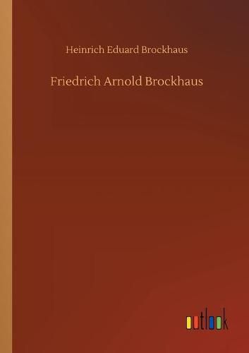 Cover image for Friedrich Arnold Brockhaus