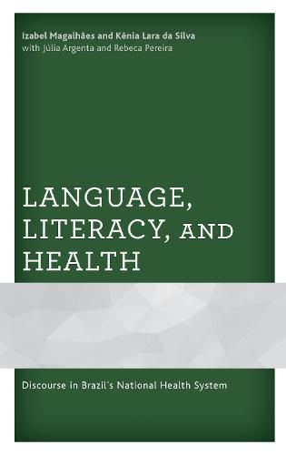 Cover image for Language, Literacy, and Health: Discourse in Brazil's National Health System