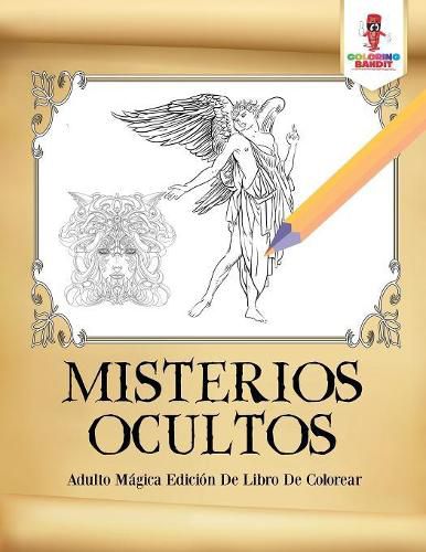 Misterios Ocultos: Adulto Magica Edicion De Libro De Colorear