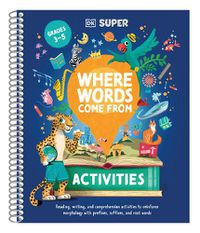 Cover image for DK Super Where Words Come From Activities