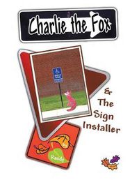 Cover image for Charlie the Fox and the Sign Installer