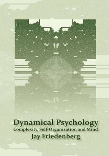 Cover image for Dynamical Psychology: Complexity, Self-Organization and Mind