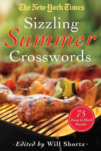 Cover image for The New York Times Sizzling Summer Crosswords: 75 Easy to Hard Puzzles