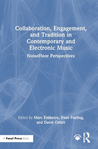 Cover image for Collaboration, Engagement, and Tradition in Contemporary and Electronic Music