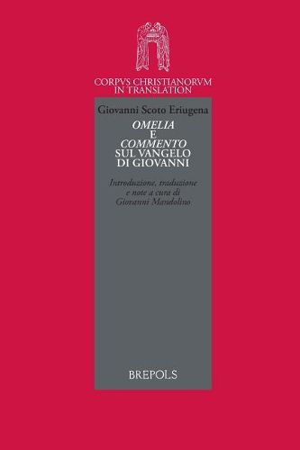 Cover image for Giovanni Scoto Eriugena. Omelia E Commento Sul Vangelo Di Giovanni