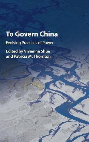 Cover image for To Govern China: Evolving Practices of Power