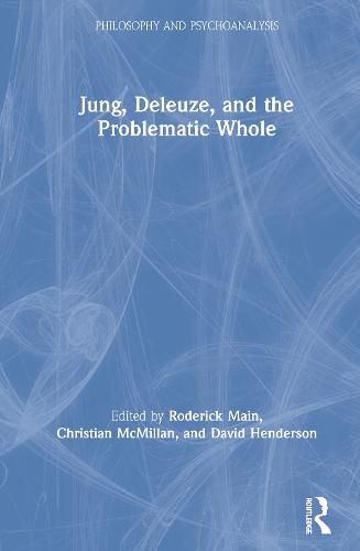 Cover image for Jung, Deleuze, and the Problematic Whole