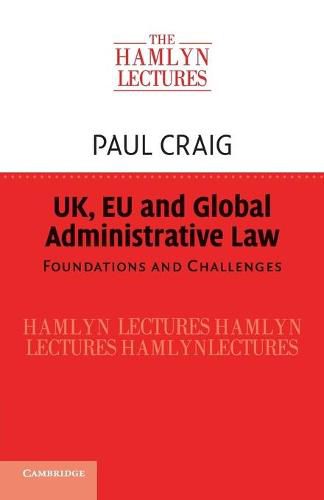 Cover image for UK, EU and Global Administrative Law: Foundations and Challenges