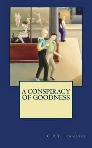Cover image for A Conspiracy of Goodness