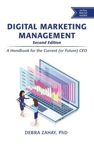 Cover image for Digital Marketing Management, Second Edition: A Handbook for the Current (or Future) CEO