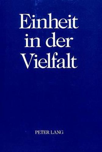 Cover image for Einheit in Der Vielfalt: Festschrift Fuer Peter Lang Zum 60. Geburtstag