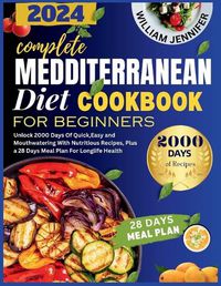 Cover image for The Complete Mediterranean Diet Cookbook For Beginners 2024