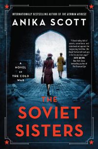 Cover image for The Soviet Sisters: A Novel of the Cold War