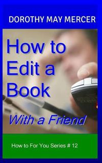 Cover image for How to Edit a Book: With a Friend